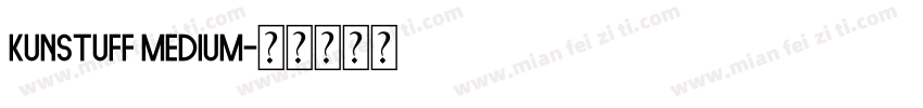 Kunstuff Medium字体转换